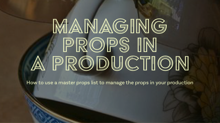 Managing props in a production – BURT'S DRAMA